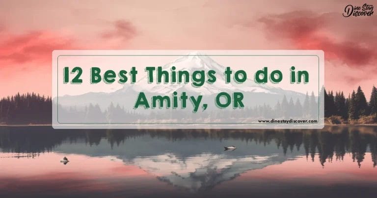 12 Best Things to do in Amity, OR