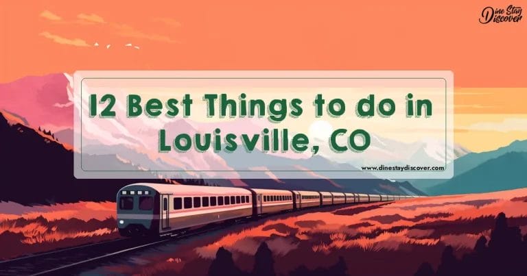 12 Best Things to do in Louisville, CO