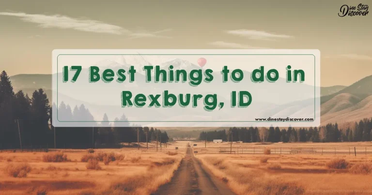 16 Best Things to do in Rexburg, ID