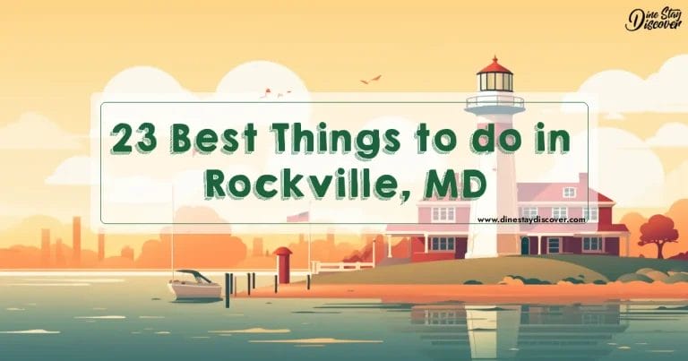 23 Best Things to do in Rockville, MD