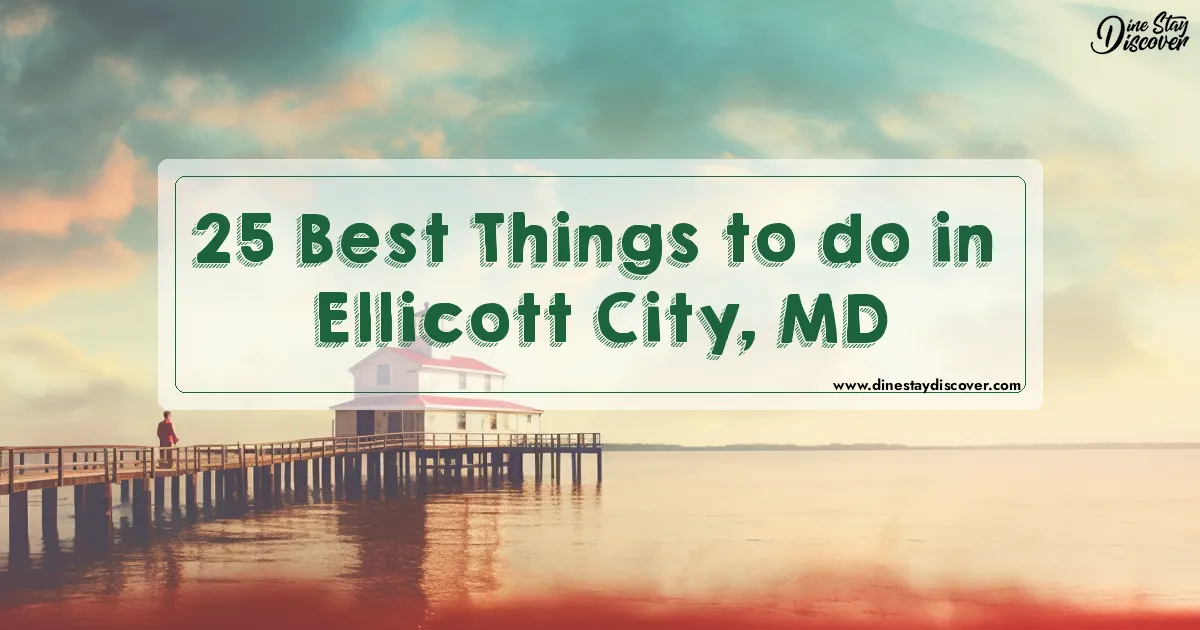 things to do Ellicott City