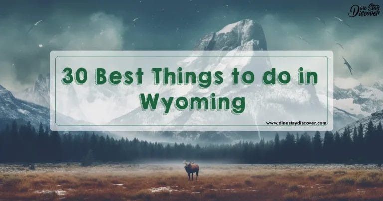 30 Best Things to do in Wyoming