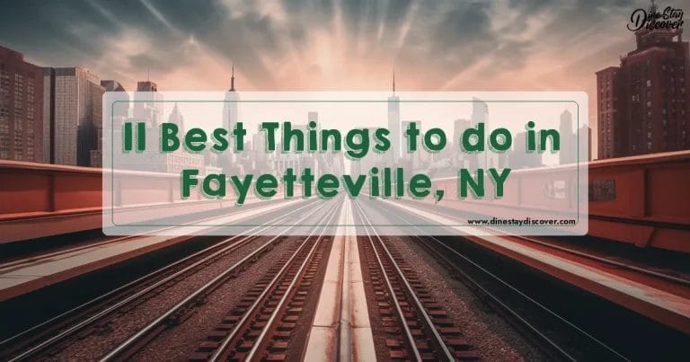 11 Best Things to do in Fayetteville, NY