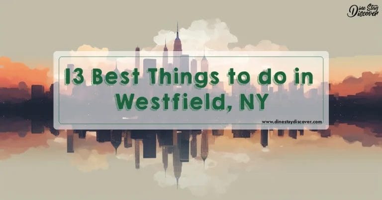 13 Best Things to do in Westfield, NY