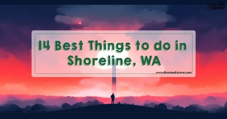 14 Best Things to do in Shoreline, WA