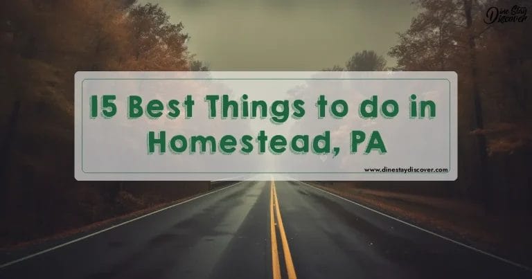 15 Best Things to do in Homestead, PA