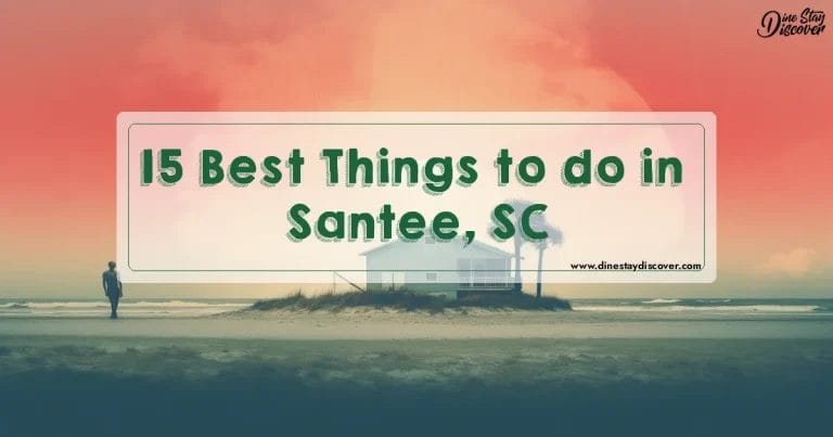15 Best Things to do in Santee, SC