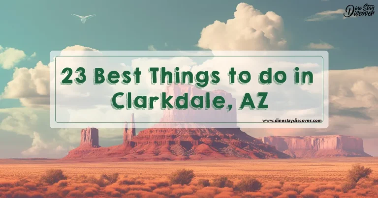 23 Best Things to do in Clarkdale, AZ