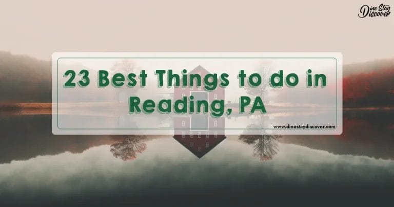23 Best Things to do in Reading, PA