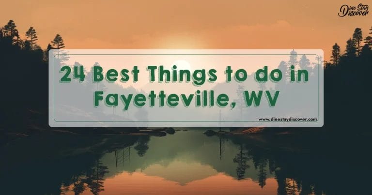 24 Best Things to do in Fayetteville, WV