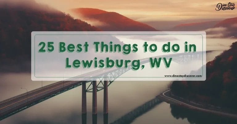 25 Best Things to do in Lewisburg, WV