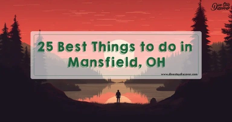 25 Best Things to do in Mansfield, OH