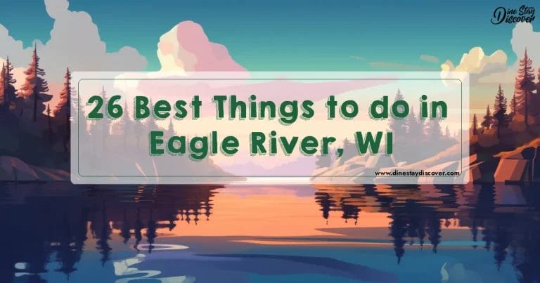 26 Best Things to do in Eagle River, WI