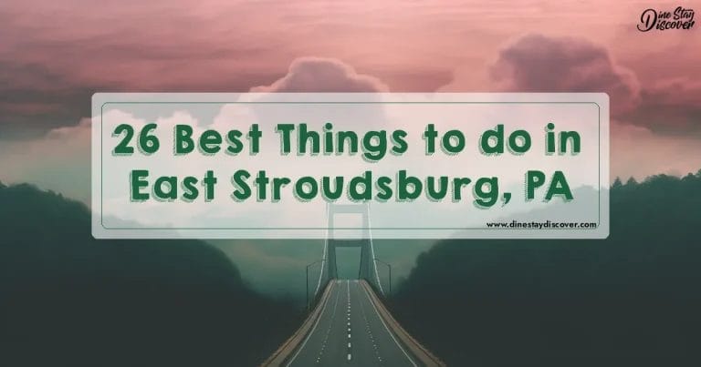 26 Best Things to do in East Stroudsburg, PA