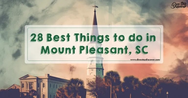 28 Best Things to do in Mount Pleasant, SC