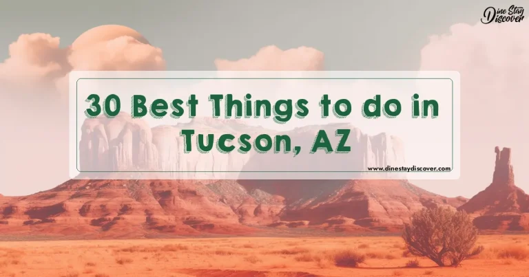30 Best Things to do in Tucson, AZ