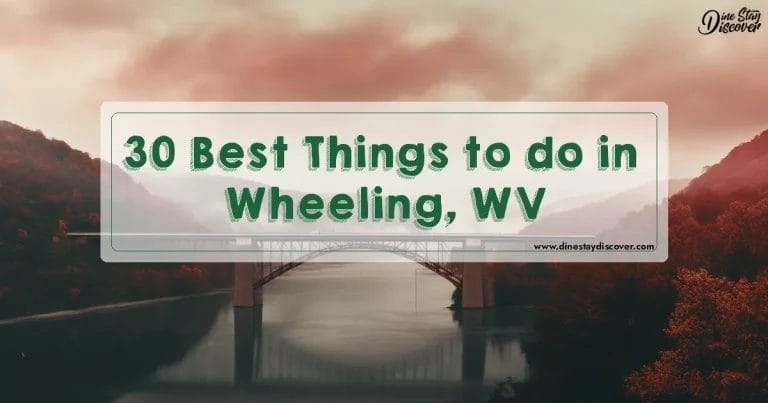 30 Best Things to do in Wheeling, WV