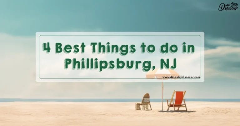 4 Best Things to do in Phillipsburg, NJ