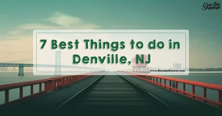 7 Best Things to do in Denville, NJ