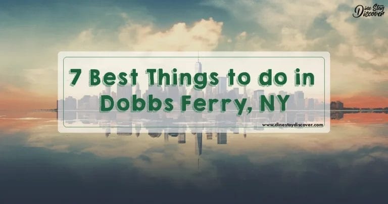 7 Best Things to do in Dobbs Ferry, NY