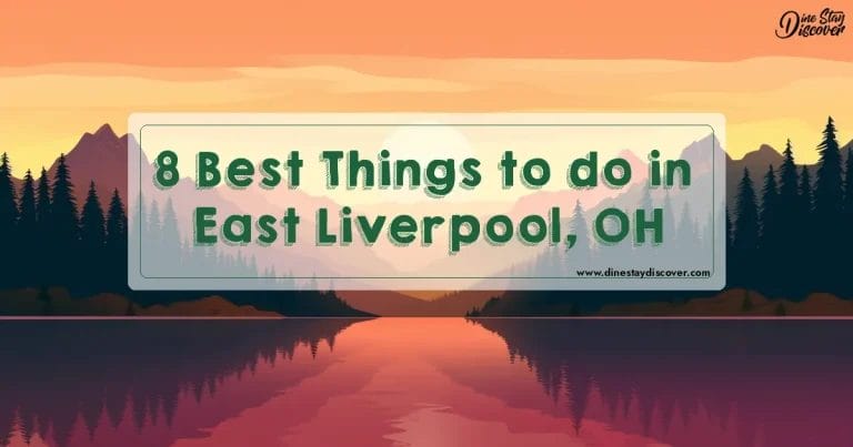8 Best Things to do in East Liverpool, OH