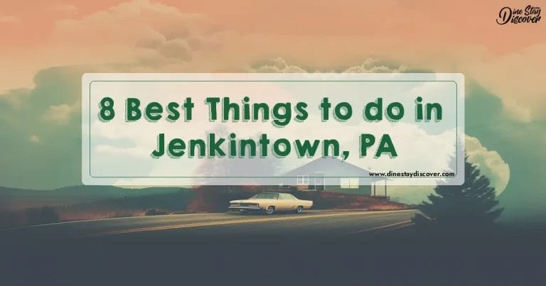8 Best Things to do in Jenkintown, PA