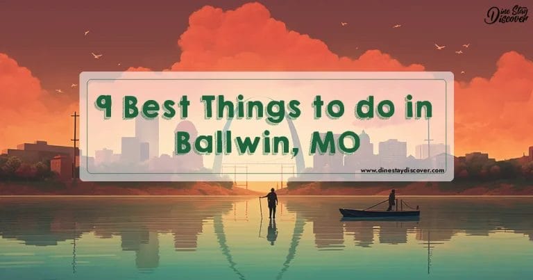 9 Best Things to do in Ballwin, MO