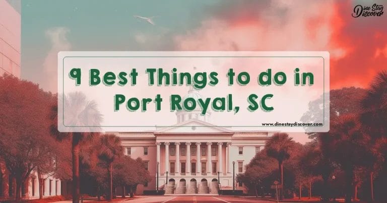 9 Best Things to do in Port Royal, SC