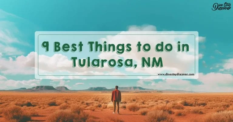 9 Best Things to do in Tularosa, NM